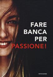 Fare banca per passione!