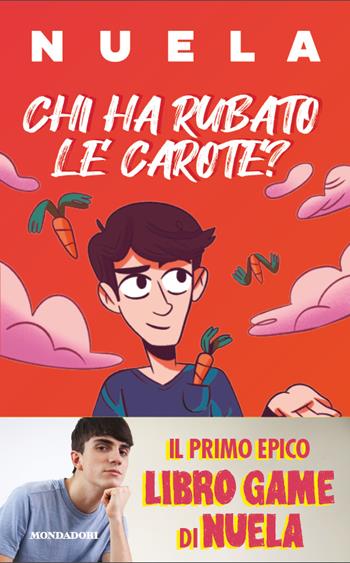 Chi ha rubato le carote? - Nuela - Libro Mondadori Electa 2021, Webstar | Libraccio.it