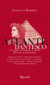 Atlante dantesco. I luoghi di Dante e della Divina Commedia