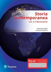 Storia contemporanea. Ediz. MyLab. Con aggiornamento online. Vol. 2: Il Novecento