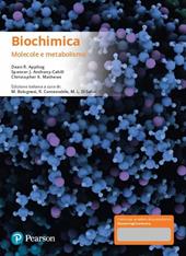 Biochimica. Molecole e metabolismo. Ediz. mylab. Con eText. Con aggiornamento online