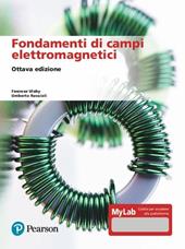 Fondamenti di campi elettromagnetici. Ediz. MyLab