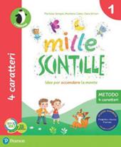 Mille scintille. Quattro caratteri. Con e-book. Con espansione online. Vol. 1