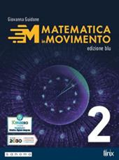 Matematica in movimento. Ediz. blu. Per il primo biennio delle Scuole superiori. Con e-book. Con espansione online. Vol. 2