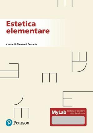Estetica elementare. Ediz. MyLab  - Libro Pearson 2021 | Libraccio.it