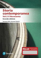 Storia contemporanea. Ediz. MyLab. Vol. 2: Il Novecento