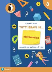 Tutti bravi in... matematica. Il quaderno. Con espansione online. Vol. 3