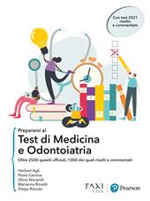 Prepararsi al test di Medicina e Odontoiatria. Oltre 2500 quesiti ufficiali, 1000 dei quali risolti e commentati