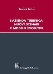 L' azienda turistica: nuovi scenari e modelli evolutivi