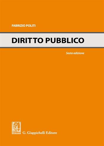 Diritto pubblico - Fabrizio Politi - Libro Giappichelli 2018 | Libraccio.it