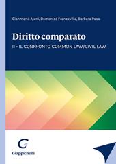 Diritto comparato. Vol. 2: Il confronto Common Law/Civil Law