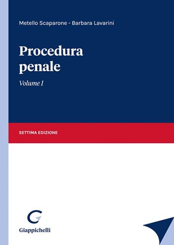 Procedura penale. Vol. 1 - Barbara Lavarini, Metello Scaparone - Libro Giappichelli 2022 | Libraccio.it