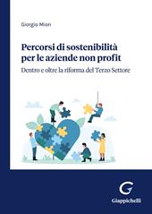 Percorsi di sostenibilità per le aziende non profit. Dentro e oltre la riforma del Terzo Settore