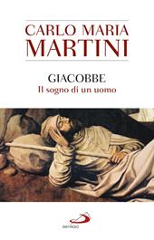 Giacobbe. Il sogno di un uomo