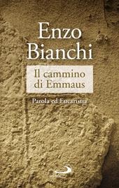 Il cammino di Emmaus. Parola ed Eucaristia