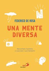 Una mente diversa. Raccontare l'autismo e scacciare i suoi fantasmi