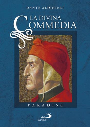 La Divina Commedia. Vol. 3: Paradiso. - Dante Alighieri - Libro San Paolo Edizioni 2021, Capolavori | Libraccio.it