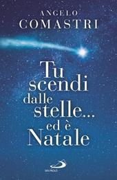 Tu scendi dalle stelle... ed è Natale