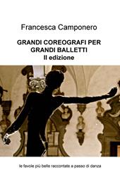 Grandi coreografi per grandi balletti. Le favole più belle raccontate a passo di danza