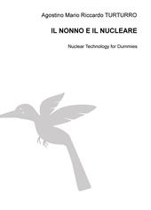 Il nonno e il nucleare. Nuclear technology for dummies