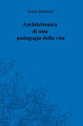 Architettonica di una pedagogia della vita