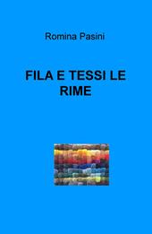 Fila e tessi le rime