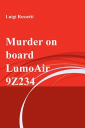 Murder on board LumoAir 9Z234