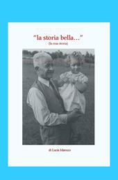 La storia bella.... la mia storia