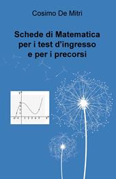 Schede di matematica per i test di ingresso e per i precorsi