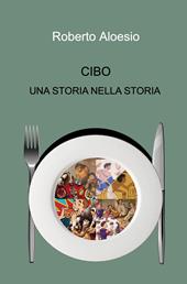 Cibo. Una storia nella storia