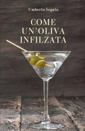 Come un'oliva infilzata