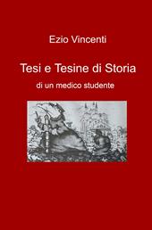 Tesi e tesine di storia di un medico studente