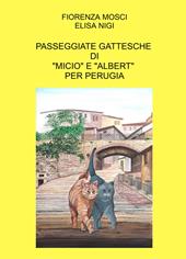 Passeggiate gattesche di «Micio» e «Albert» per Perugia