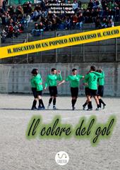 Il colore del gol. Il riscatto di un popolo attraverso il calcio