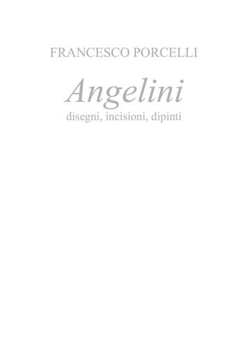 Angelini - Francesco Porcelli - Libro Youcanprint 2016, Youcanprint Self-Publishing | Libraccio.it