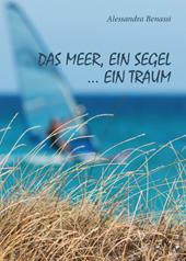 Das meer, ein segel... ein traum