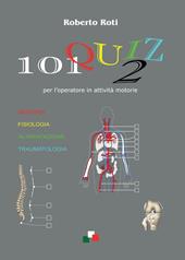 101 quiz per l'operatore in attività motorie. Vol. 2