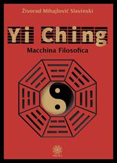 Yi Ching. Macchina filosofica