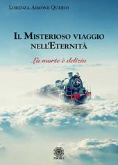 Il misterioso viaggio nell'eternità. La morte è delizia