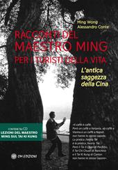 Racconti del Maestro Ming per i turisti della vita. L'antica saggezza della Cina. Con 2 CD-Audio