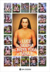 La Luce dei Siddha del Kriya Yoga di Babaji