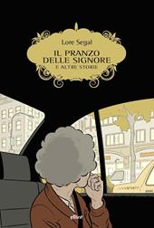 Il pranzo delle signore E altre storie