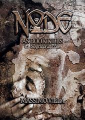 Node. As book kills. La biografia ufficiale