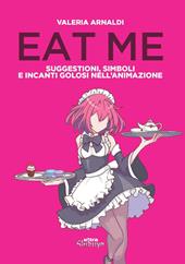 Eat me. Suggestioni, simboli e incanti golosi nell'animazione