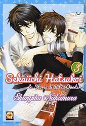 Sekaiichi Hatsukoi. La storia di Ritsu Onodera. Vol. 3