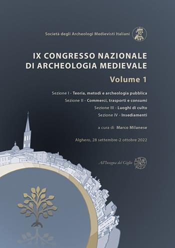 9º Congresso Nazionale di archeologia medievale. Pré-tirages (Alghero, 28 settembre-2 ottobre 2022). Vol. 1  - Libro All'Insegna del Giglio 2022 | Libraccio.it