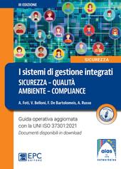 I sistemi di gestione integrati. Sicurezza, qualità, ambiente, compliance. Nuova ediz.