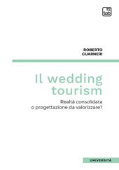 Il wedding tourism. Realtà consolidata o progettazione da valorizzare?