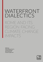 Waterfront dialectics. Rome and its region facing climate change impacts