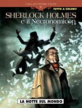Sherlock Holmes e il Necronomicon. Vol. 1: La notte sul mondo